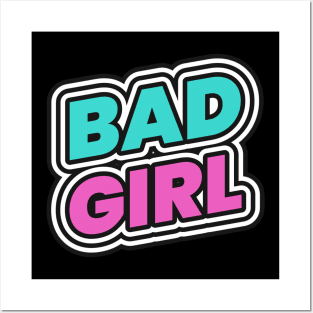 Bad Girl Baddie Posters and Art